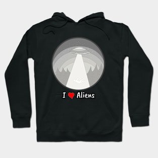 I love aliens Hoodie